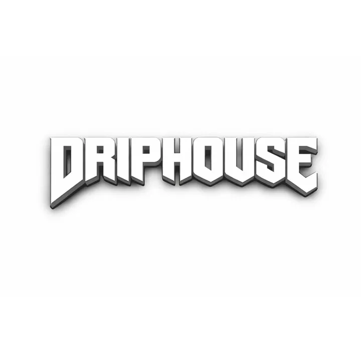 driphousedrip