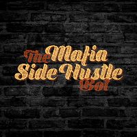 @themafiasidehustlebot