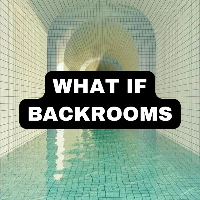 whatifbackrooms