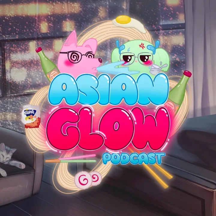 asianglowpodcast