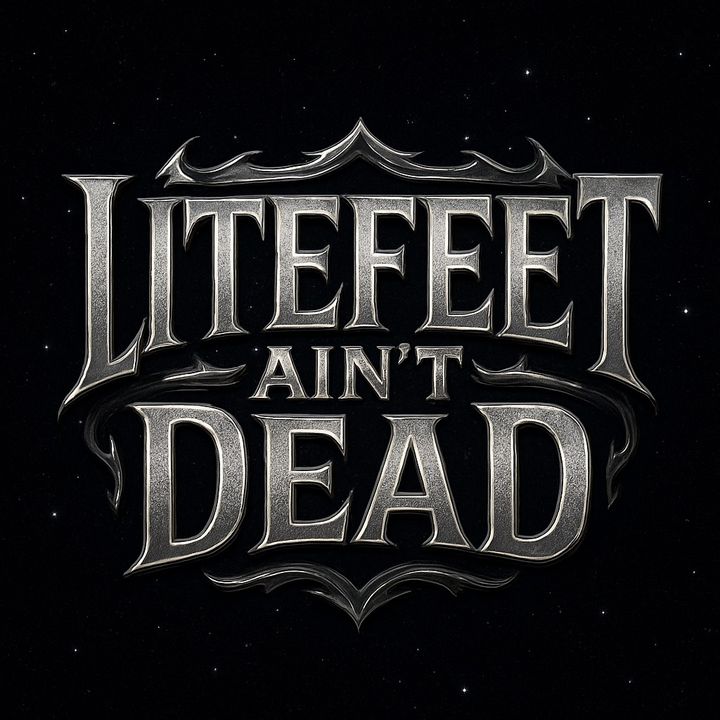 litefeetaintdead