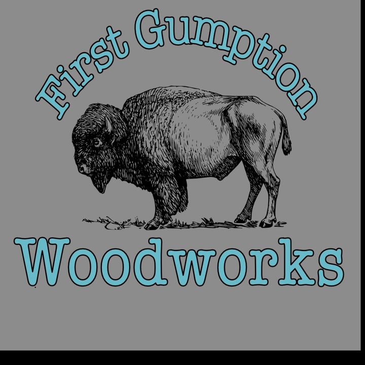 firstgumptionwoodworks